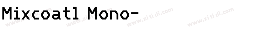 Mixcoatl Mono字体转换
